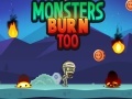 Ігра Monsters Burn Too