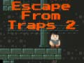 Игра Escape From Traps 2