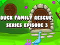 Ігра Duck Family Rescue Series Episode 3