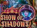 Ігра Show Of Shadows
