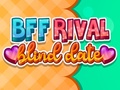 Игра BFF Rival Blind Date