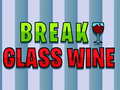 Игра Break Glass Wine