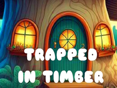 Игра Trapped in Timber