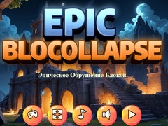 Игра Epic Blocollapse