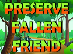 Игра Preserve Fallen Friend