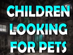 Игра Children Looking for Pets