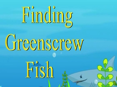 Игра Finding Greenscrew Fish