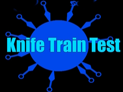 Игра Knife Train Test