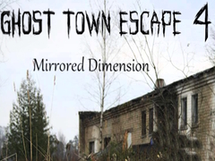 Игра Ghost Town Escape 4 Mirrored Dimension