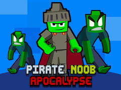 Игра Pirate Noob Apocalypse