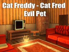 Игра Cat Freddy - Cat Fred Evil Pet