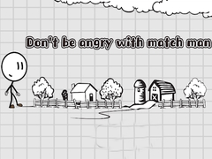 Игра Don't be angry with match man