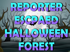 Игра Reporter Escaped Halloween Forest