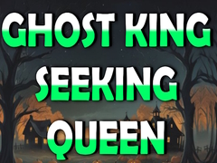 Игра Ghost King Seeking Queen