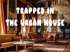 Игра Trapped in the Urban House