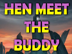 Игра Hen Meet the Buddy