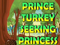 Игра Prince Turkey Seeking Princess