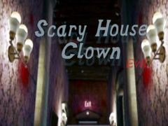 Игра Scary House Clown Evil