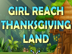 Игра Girl Reach Thanksgiving Land