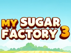 Игра My Sugar Factory 3