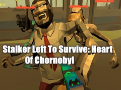 Игра Stalker Left To Survive: Heart Of Chornobyl