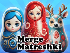 Игра Merge Matreshki