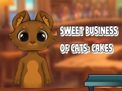 Игра Sweet Business of Cats: Cakes