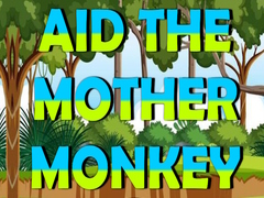 Игра Aid The Mother Monkey