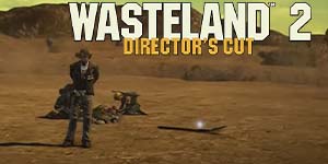 Wasteland 2: Director's Cut